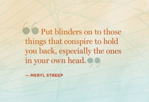 Love this quote by Meryl Streep about not allwoing destructive or ...