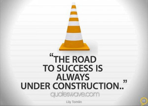 ... always under construction. / Lily Tomlin Picture Quotes / Quoteswave