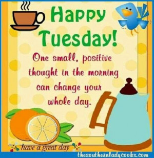 ... Sayings Quotes, Coffee Mornings, Weekday Slogan, Happy Tuesdays Quotes