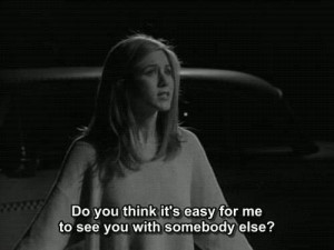 ... Sadness Quotes, Ross And Rachel Quotes, Favorite Friends, Reblog