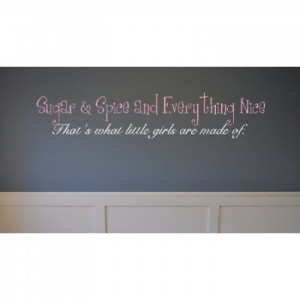 Sugar & Spice and Everything Nice quote 28x10 wall saying quote ...