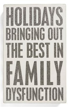 ... Holiday Quotes, Family Holiday, Funny Family Quotes, Christmas Quotes