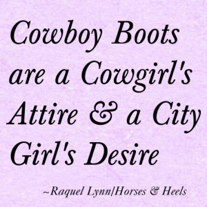 Boots are a cowgirls attire