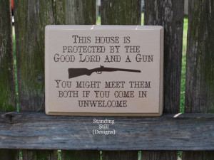 This House is Protected by the Good Lord and a Gun Yard SignYard Signs ...
