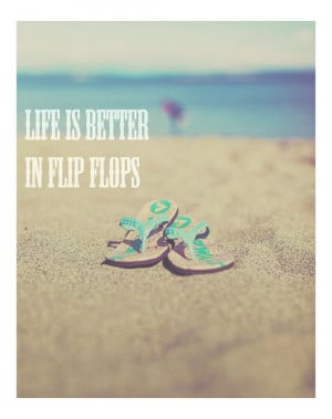 flip flops summer quote #summer #quote #beach #flipflops #dreamy # ...