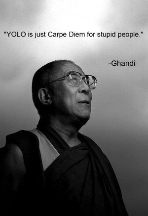 Troll Quotes -YOLO_Ghandi