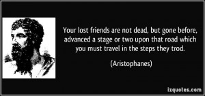 Your lost friends are not dead, but gone before, advanced a stage or ...