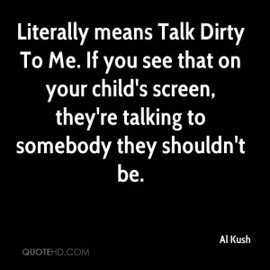 Literally means Talk Dirty To Me. If you see that on your child's ...