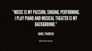 ... , performing. I play piano and musical theater is my background