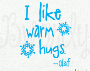 Frozen Inspired, I like warm hugs, quote, by Olaf, Vinyl Decal- Wall ...