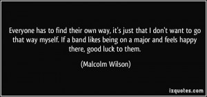More Malcolm Wilson Quotes