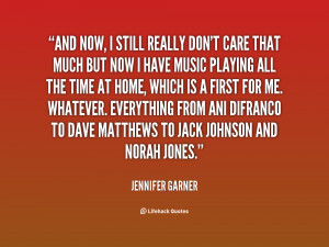 quote-Jennifer-Garner-and-now-i-still-really-dont-care-15891.png