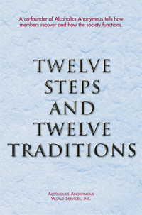 ... Twelve Steps and Twelve Traditions Twelve Steps and Twelve Traditions