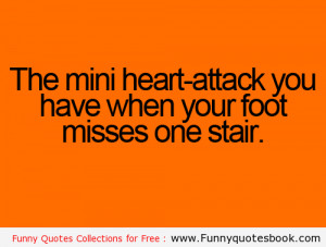Get a mini Heart attack when you fall - Funny Quotes