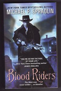 BLOOD RIDERS by Michael P Spradlin 2012 PB Vampires in the Old West