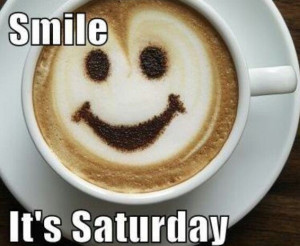 Smile its Saturday