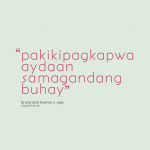 Quotes Picture: pakikipagkapwa ay daan sa magandang buhay