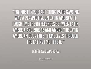quote-Gabriel-Garcia-Marquez-the-most-important-thing-paris-gave-me ...