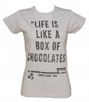 Ladies Forrest Gump Box Of Chocolates Quote T-Shirt