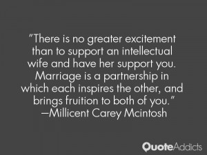 There is no greater excitement than to support an intellectual wife ...