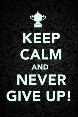 Never give up :)