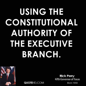 using the constitutional authority of the executive branch.