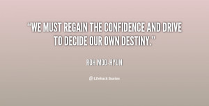 quote-Roh-Moo-hyun-we-must-regain-the-confidence-and-drive-24188.png