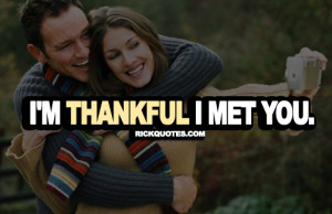 Love Quotes | Thankful I Met You Love Quotes | Thankful I Met You