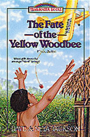 The Fate of the Yellow Woodbee: Nate Saint (Trailblazer Books #24)