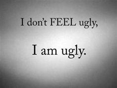 feel ugly : How to say “no” to ugly days. More