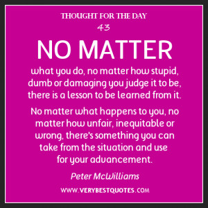 thought for the day, encouraging quotesLearn lession quotes, no matter ...