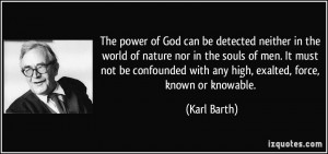 The power of God can be detected neither in the world of nature nor in ...
