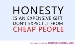 honesty-is-an-expensive-gift-life-quotes-sayings-pictures.jpg