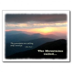 ... quote: 'The mountains are calling and I must go'. Under the mountain