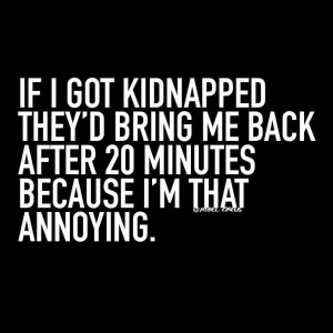 kidnapping-me-annoying-back