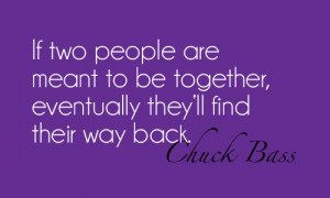 ... two people #meant to be together #eventually #find their way back