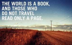 ... Book, And Those Who Do Not Travel Read Only A Page ” ~ Mistake Quote