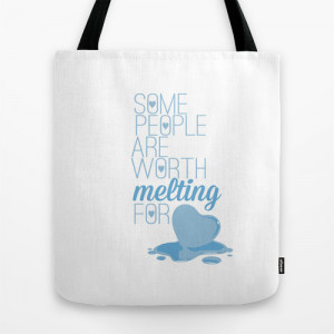 frozen.. some people are worth melting for... olaf funny quote Tote ...