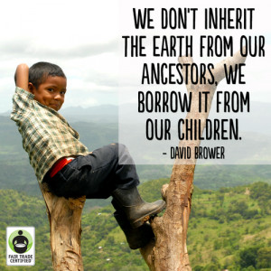 Environmental Sustainability Quotes - We don't inherit the earth from ...