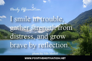 Positive attitude Affirmation - I smile in trouble, gather strength ...