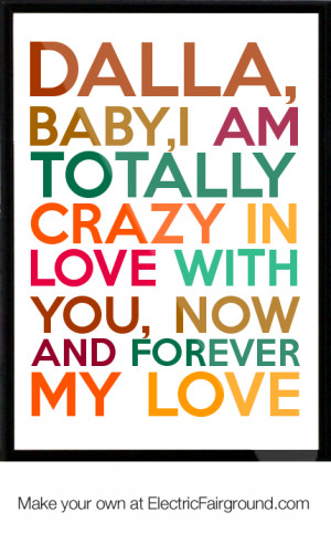 ... Totally-Crazy-In-Love-With-You-Now-And-Forever-My-Love-Framed-Quote