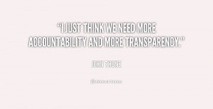 just think we need more accountability and more transparency.”