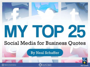 My Top 25 Social Media for Business Quotes by Neal Schaffer