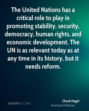 The United Nations has a critical role to play in promoting stability ...