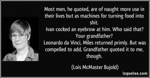 More Lois McMaster Bujold Quotes