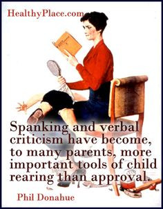 Quote on abuse: Spanking and verbal criticism have become, to many ...