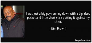 More Jim Brown Quotes