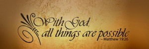 with god all things are possible quotes