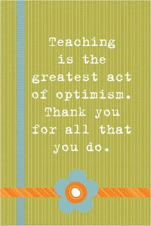 ... ? Great quote for a PTO or PTA celebrating Teacher Appreciation. More