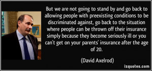 But we are not going to stand by and go back to allowing people with ...